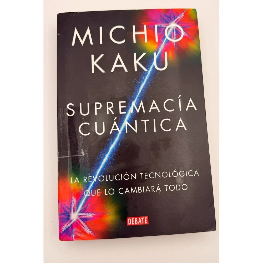 Michio Kaku Supremacia Cuantica Spanish Paperback Debate Quantum Computing